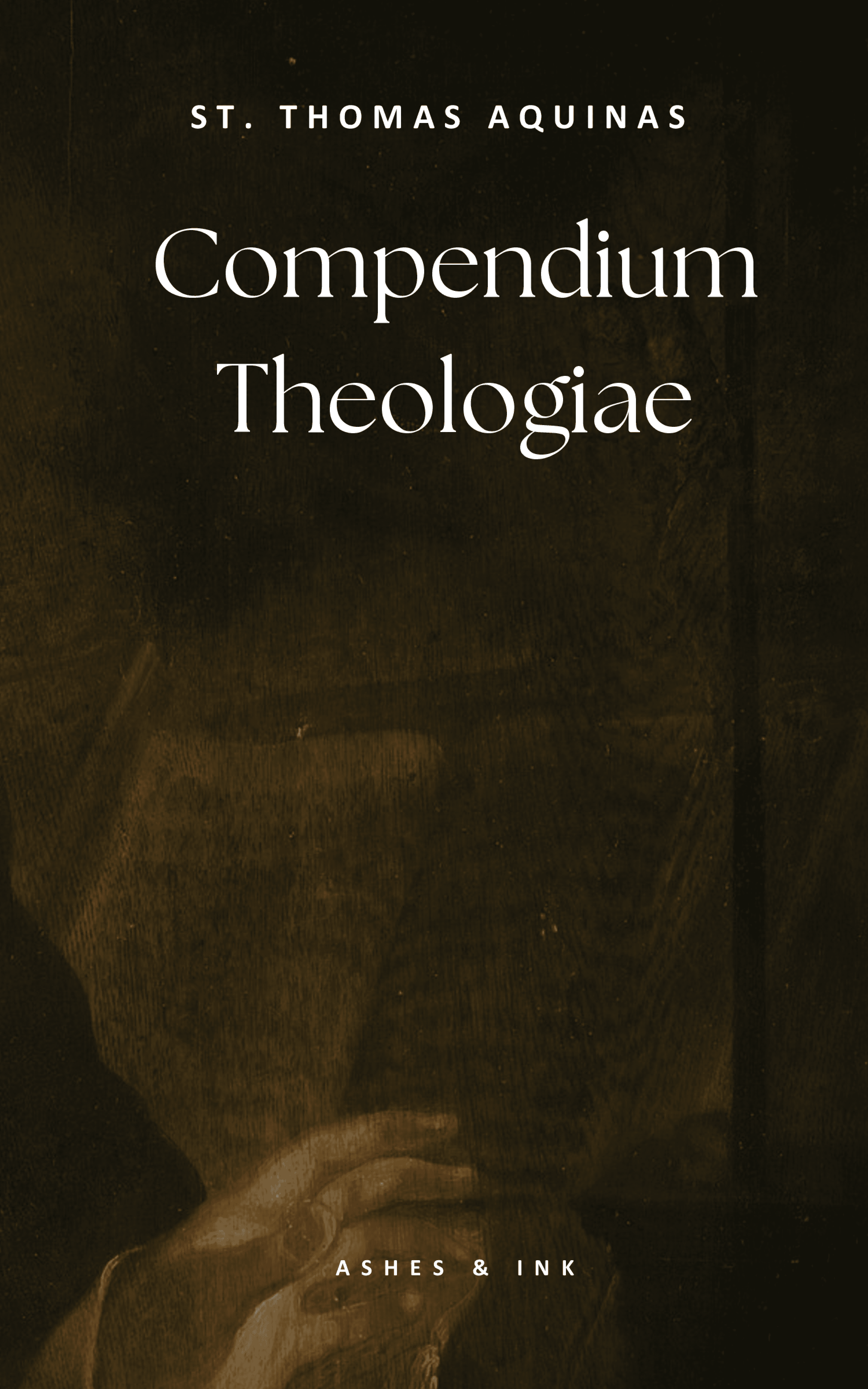 Compendium Theologiae - Saint Thomas Aquinas