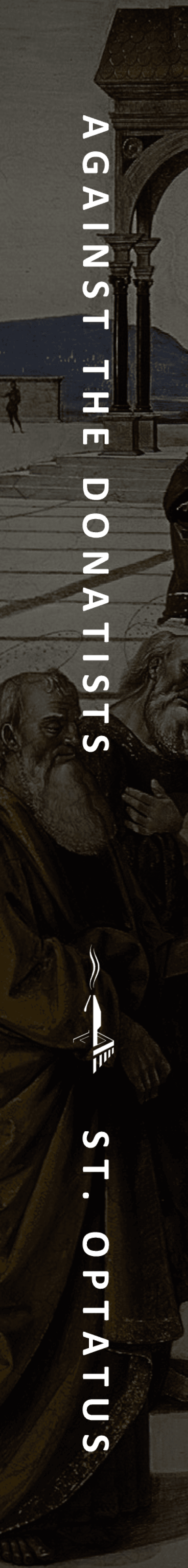 The Work Against The Donatists - Saint Optatus of Milevis