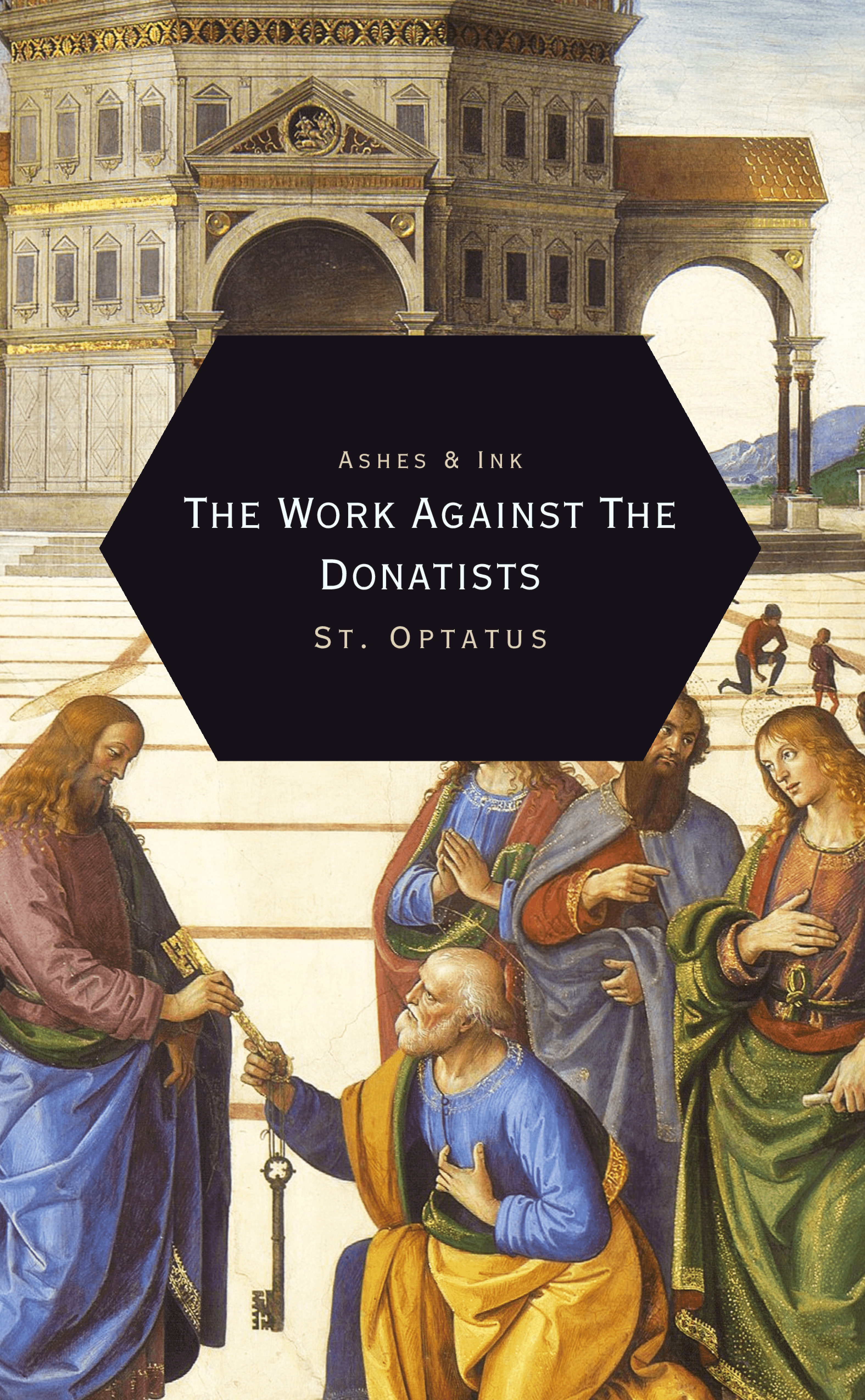 The Work Against The Donatists - Saint Optatus of Milevis