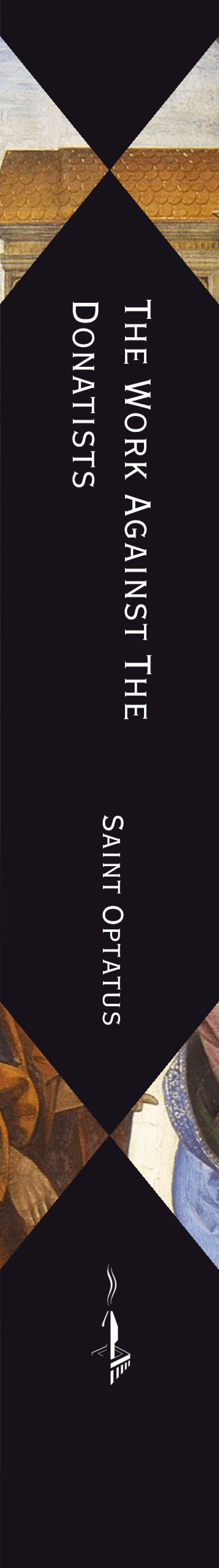 The Work Against The Donatists - Saint Optatus of Milevis